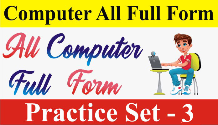 Computer Full Forms Test - 03